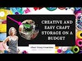 Creative and Easy Craft Storage on a Budget