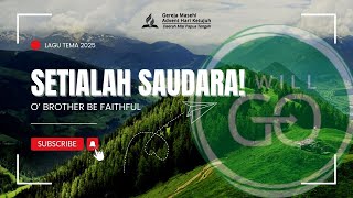 Download lagu Lagu Tema Pelayanan DMPT 2025 'SETIALAH SAUDARA!'