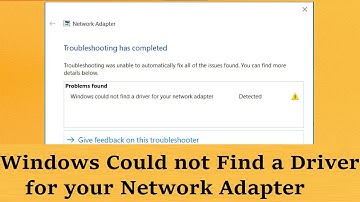 Windows could not Find a Driver for your Network Adapter {Five Working Solutions}