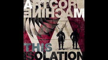 Artcore Machine - This Isolation (Feat. Evan Friedel) TemplezOne Remix