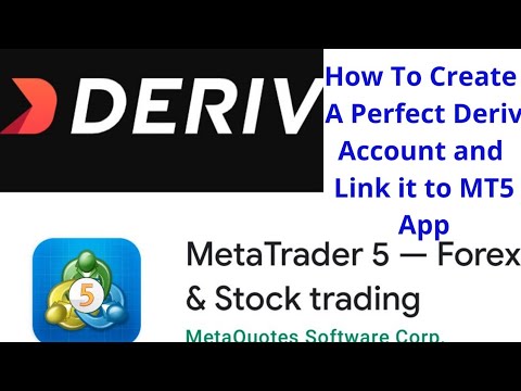 How to Create a Deriv account and set it up on MT5 app in 2022