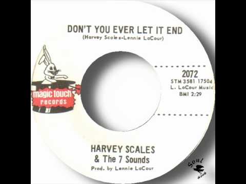 Harvey Scales & The 7 Sounds - Don't You Ever Let It End.wmv