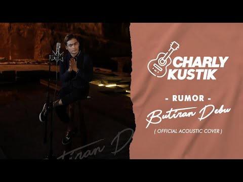 Charly Van Houten   Butiran Debu  Rumor    Official Acoustic Cover 14
