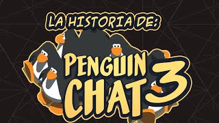 Penguin Chat 3 [La Historia]