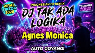 DJ Tak Ada Logika - Remix Full Bass Viral 2026