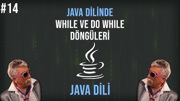 Java Dilinde While ve Do While Döngüsü | Sıfırdan Java Programlama #14