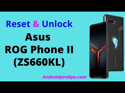 How to Reset & Unlock Asus ROG Phone II ZS660KL