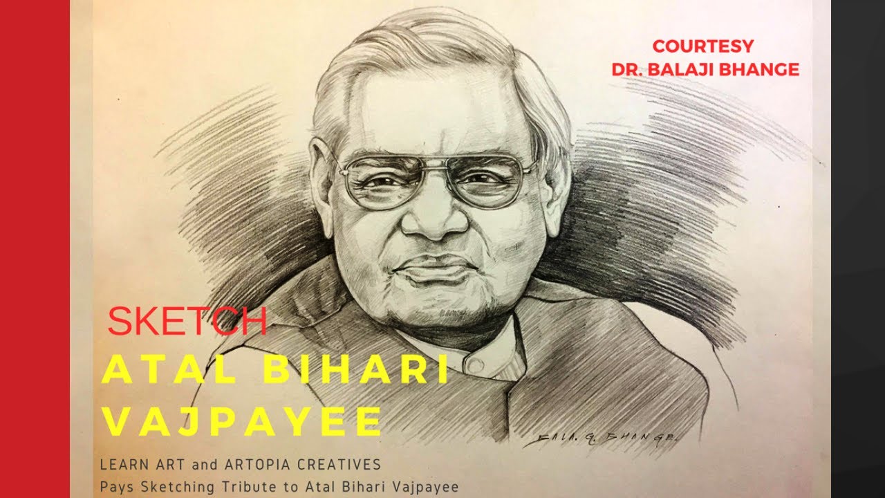 Arts and Design Class - A short ,simple and sweet symbolic sketch @tribute  for Bharat ratna Late Shree Atal Bihari atal bihari Vajpayee ji | Facebook