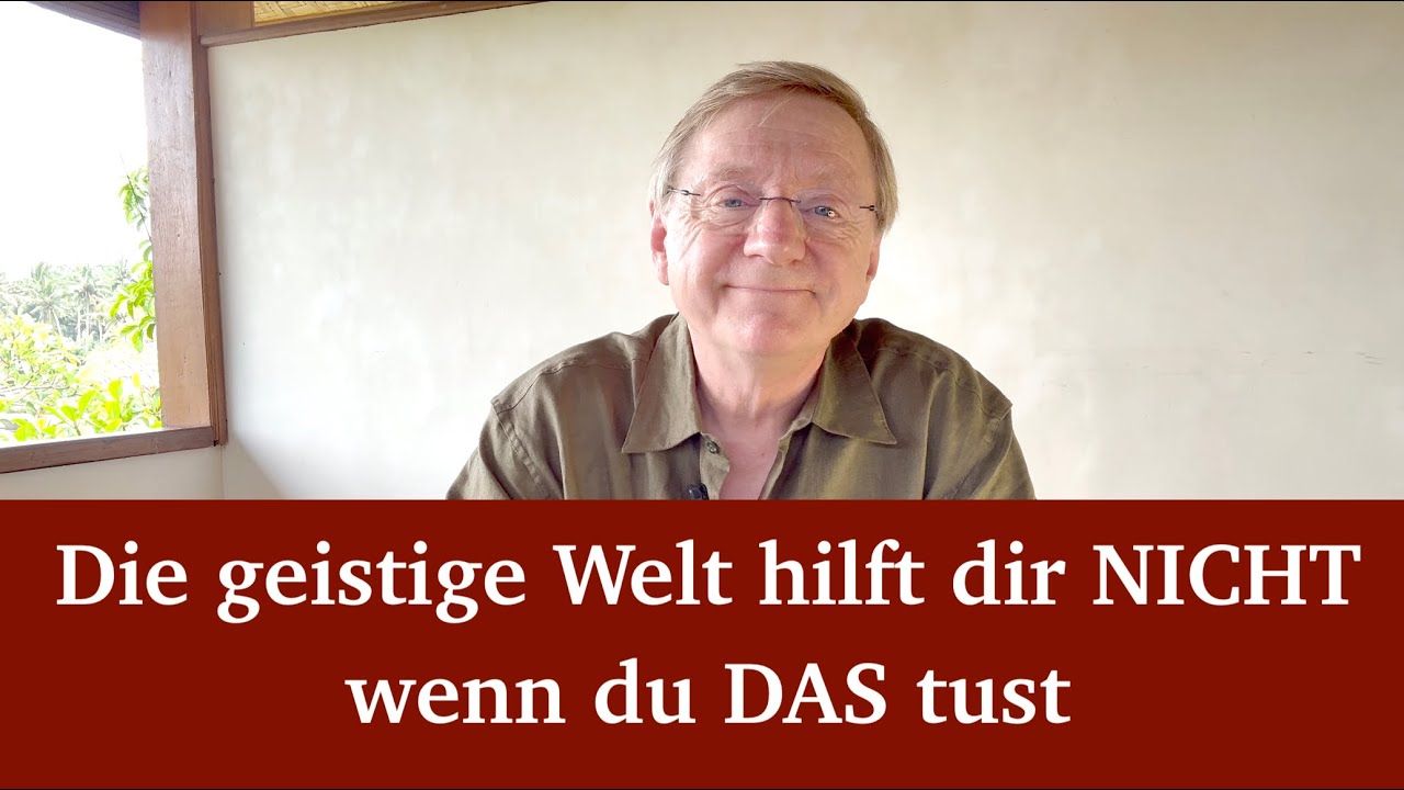 Die geistige Welt hilft dir NICHT - wenn du DAS tust