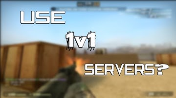 Use 1v1 Servers! (CSGO Community)#2