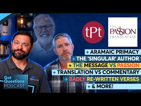What is The Passion Translation and why is there so much controversy about it? - Podcast Episode 318