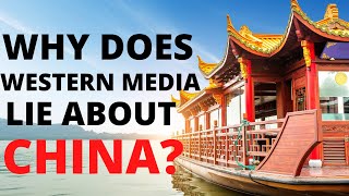 The Real Reason Western Media Lies about China