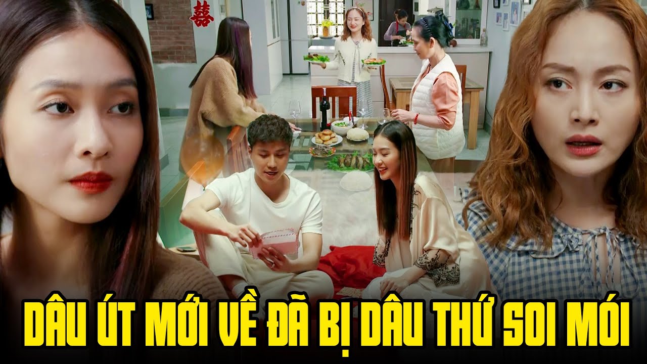 Dâu út mới về đã bị dâu thứ soi mói về thái độ làm chuyện bếp núc | Gia đình mình vui bất thình lình