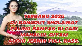 PALING BANYAK DI CARI TERBARU DJ SHOLAWAT PALING MERDU MAHALUL QIYAM PALING ENAK DI DENGAR.