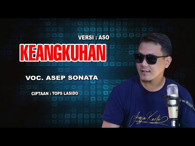 KEANGKUHAN_VOC. ASEP SONATA_CIPTAAN. TOPS LASIDO class=