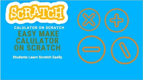 Scratch Tutorial 5:Step by step make calculator on scratch