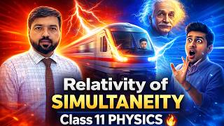 Relativity of Simultaneity 🔥 | Consequence of Special Theory of Relativity | Class 11 Physics |