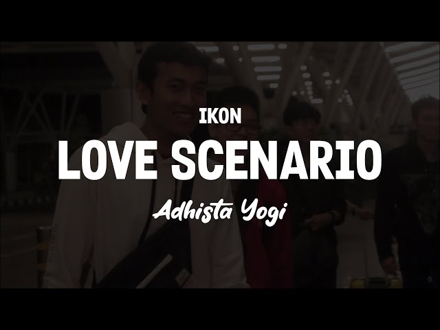 iKON - Love Scenario (Adhista Yogi Remix) class=