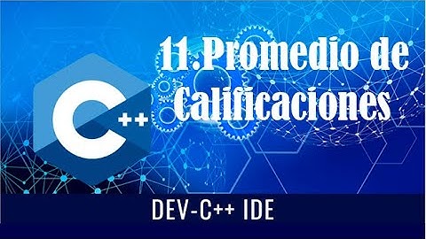 11.  Promedio de Calificaciones (Dev C++)