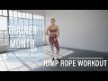 Jump Rope Workout | Trainer of the Month Club | Well+Good