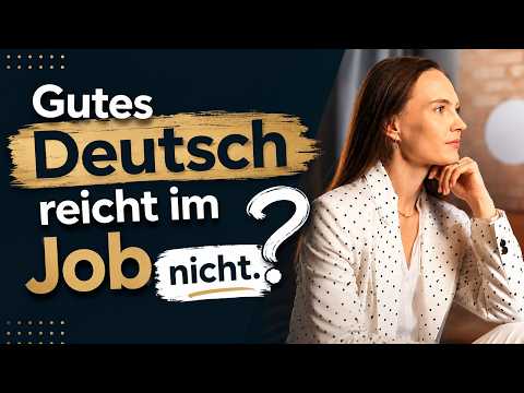 Warum dein Deutsch im Job plötzlich nicht mehr reicht I Deutsch lernen b2, c1