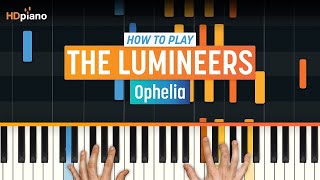 Video thumbnail of "How to Play "Ophelia" by The Lumineers | HDpiano (Part 1) Piano Tutorial"