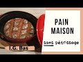 🥖Pain maison SANS PÉTRISSAGE (2 recettes IG Bas) - cuisson cocotte, sans machine à pain