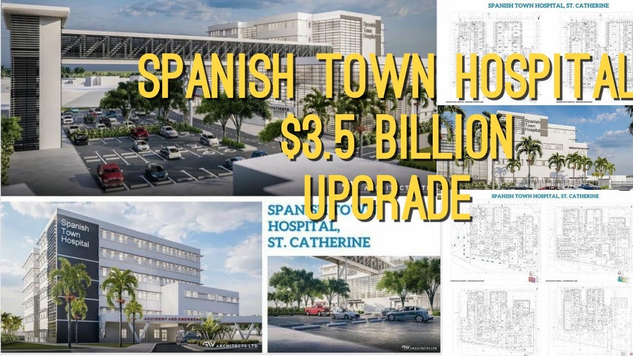 Spanish Town Hospital Massive Upgrade YouTube