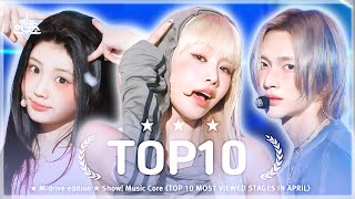 April TOP10.zip 📂 Show! Music Core TOP 10 Most Viewed Stages Compilation