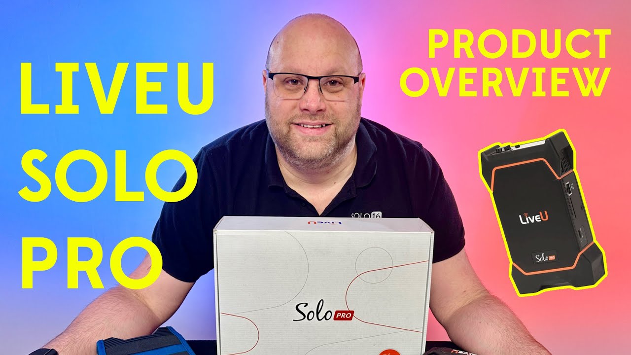 LiveU Solo PRO Bonded Video Encoder   Unboxing and initial thoughts