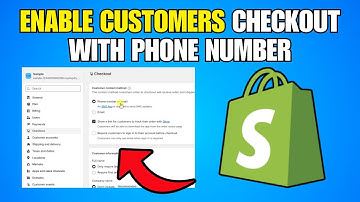 How To Enable Customers To Checkout With A Phone Number In Shopify (Step By Step Guide)