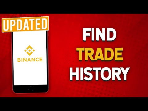 How To Find Binance Trade History 2021 