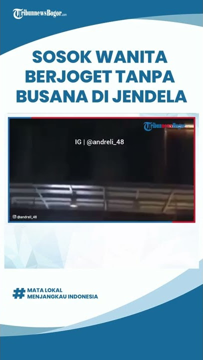 Viral Video Sosok Diduga Wanita Joget di Jendela Hotel, Terlihat saat Pemuda Bangunkan Sahur Warga