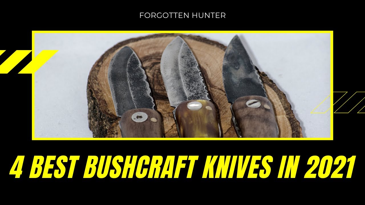 4 Best Bushcraft Knives in 2021