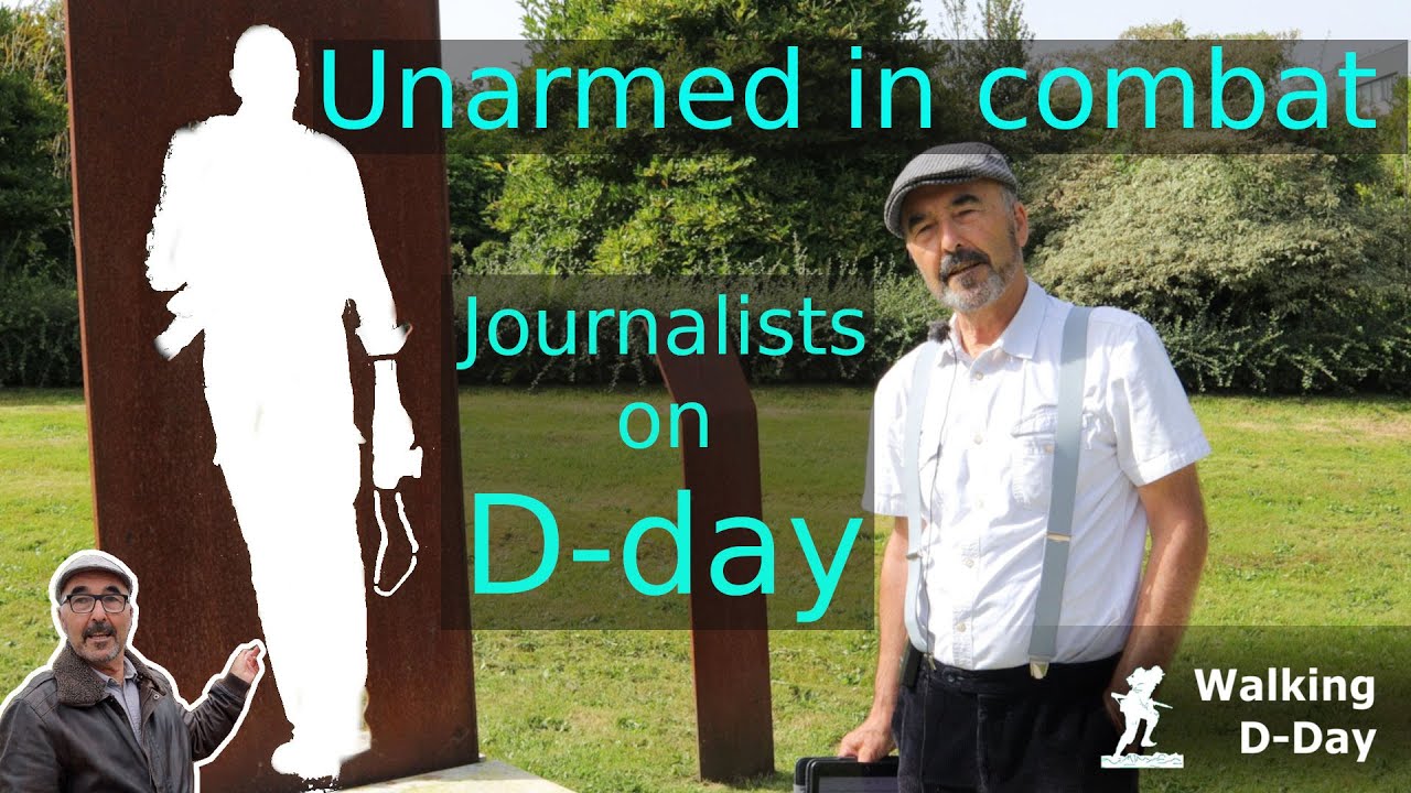 Unarmed in combat: Reporters on D-day