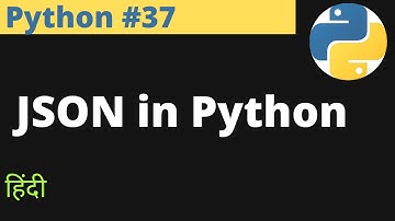 Python #37 | JSON in Python | Hindi | www.EasyExamNotes.com | Jayesh Umre