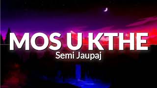 Semi Jaupaj – Mos u kthe