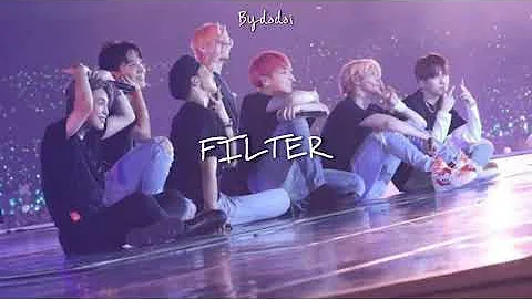 BTS - FILTER (ENG LYRICS)