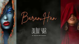 Baran Han - Zalim Yar - Arabesk