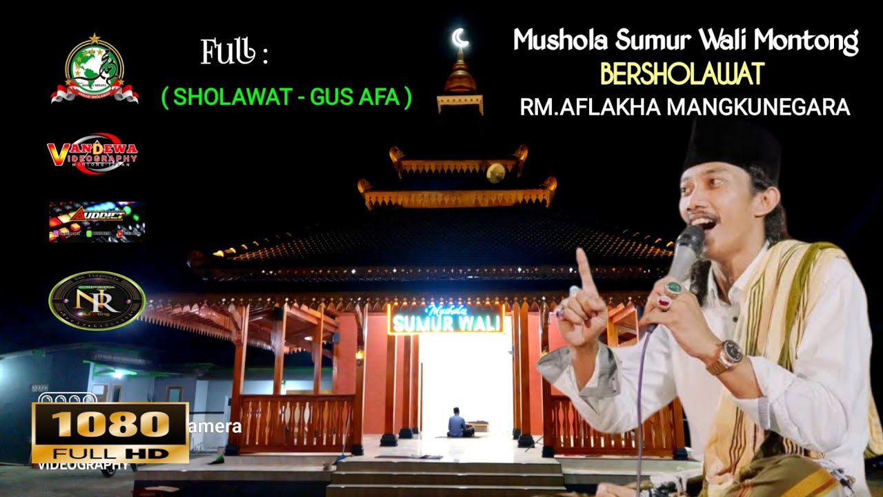 Full Gus Afa ( RM. AFLAKHA MANGKUNEGARA & JAGAD SHOLAWAT ) Live Di MUSHOLA SUMUR WALI MONTONG TUBAN