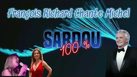 François RICHARD chante Michel SARDOU 2024