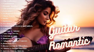 TOP 30 INSTRUMENTAL MUSIC ROMANTIC  Soft Relaxing Romantic Guitar Music , Guitar Acoustic....