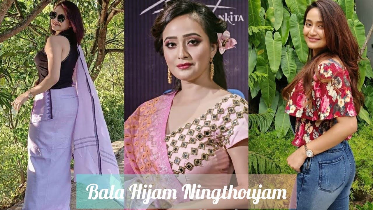 Bala Hijam || Most Beautiful Actress in Manipuri Film Industry || Latest  Photo Collection 2020 - YouTube