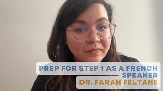 Prep for Step 1 as a French Speaker with Dr. Farah Feltane