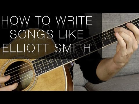 how-to-write-songs-like-elliott-smith