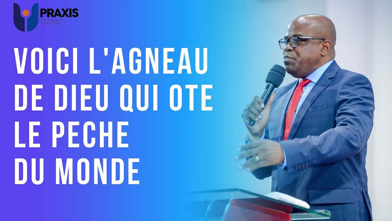 VOICI L'AGNEAU DE DIEU QUI OTE LE PECHE DU MONDE - PASTEUR BARON MBALA.