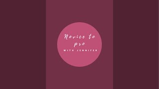 Novice To Pro With Jennifer is live!