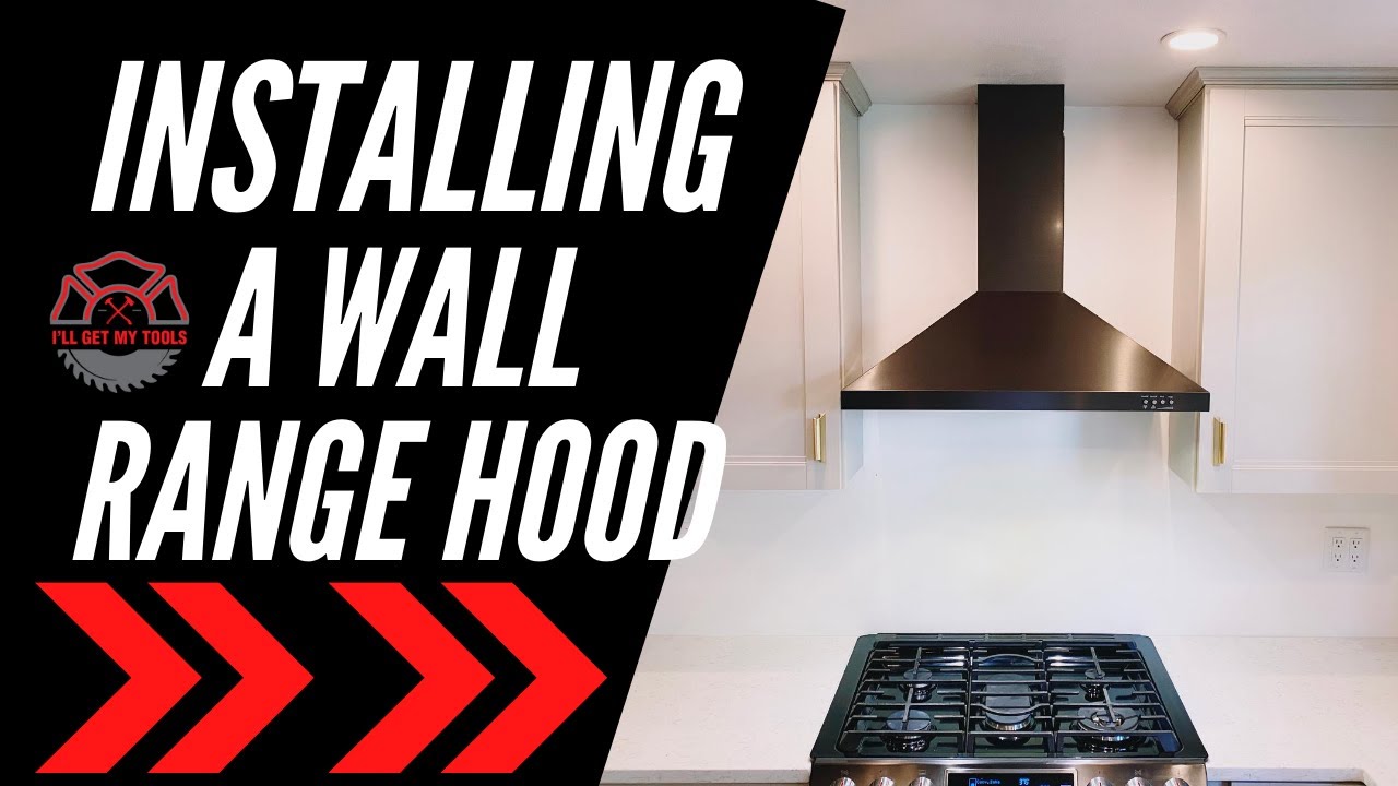 How to Install a Range Vent Hood