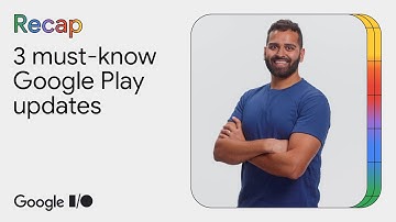 3 must-know updates from Google Play at I/O 
