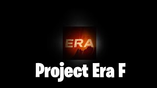 F Project Era